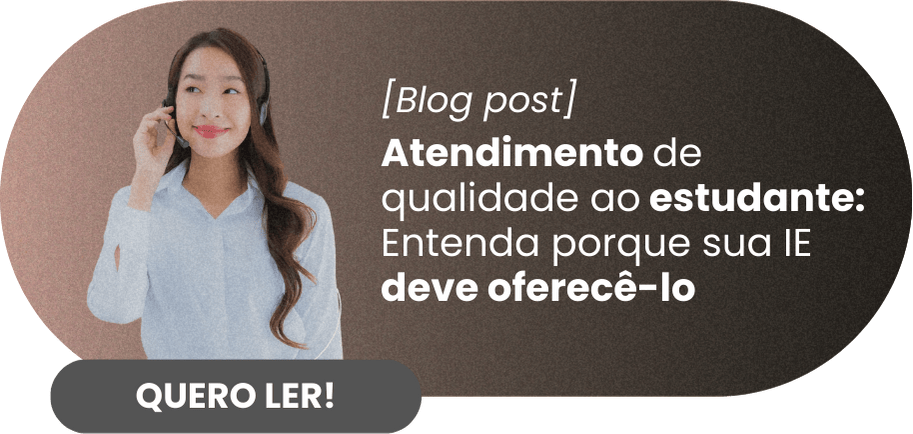 Atendimento de qualidade ao estudante: entenda porque sua IE deve oferecê-lo - Rubeus