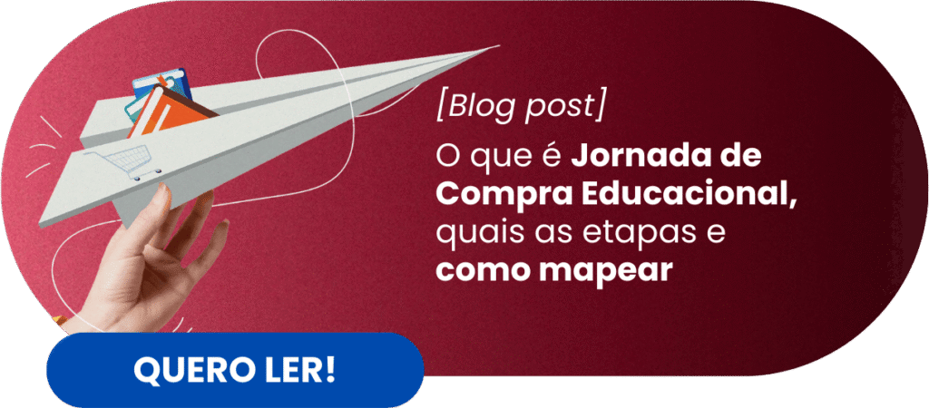 O que é Jornada de Compra Educacional, quais as etapas e como mapear - Rubeus