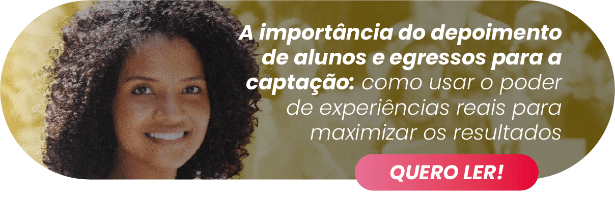 CTA A importância do depoimento de alunos e egressos para a captação como usar o poder de experiências reais para maximizar os resultados - Rubeus