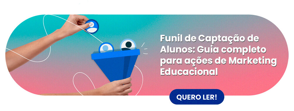 Funil de Captação de Alunos: Guia completo para ações de Marketing Educacional - rubeus