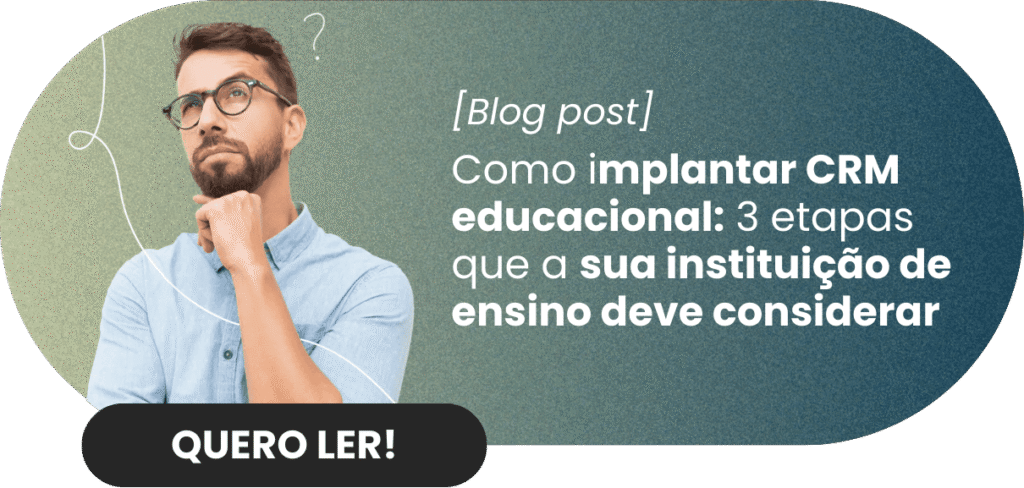 Como implantar CRM educacional: 3 etapas que a sua instituição de ensino deve considerar - Rubeus