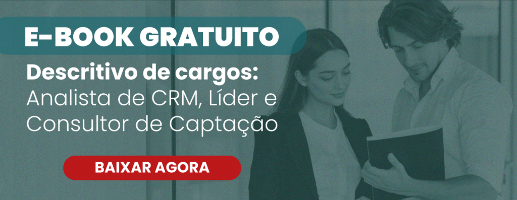 Descritivo de cargos: Analista de CRM, Consultor e Líder de Captação