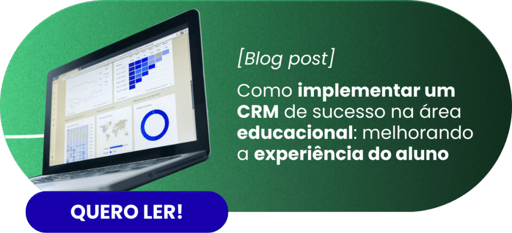 Como implementar um CRM de sucesso na área educacional: melhorando a experiência do aluno - Rubeus