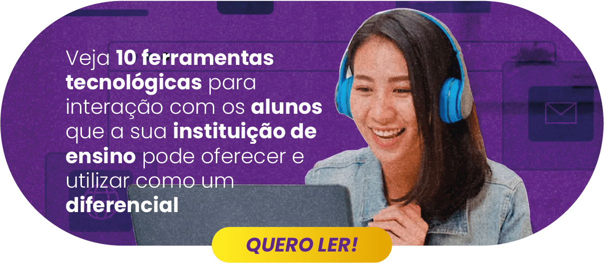 CTA Veja 10 ferramentas tecnológicas para interação com os alunos que a sua instituição de ensino pode oferecer e utilizar como um diferencial - Rubeus