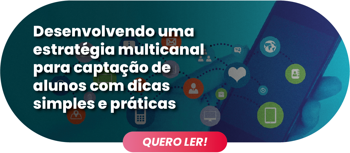 CTA Desenvolvendo uma estratégia multicanal para captação de alunos com dicas simples e práticas - Rubeus