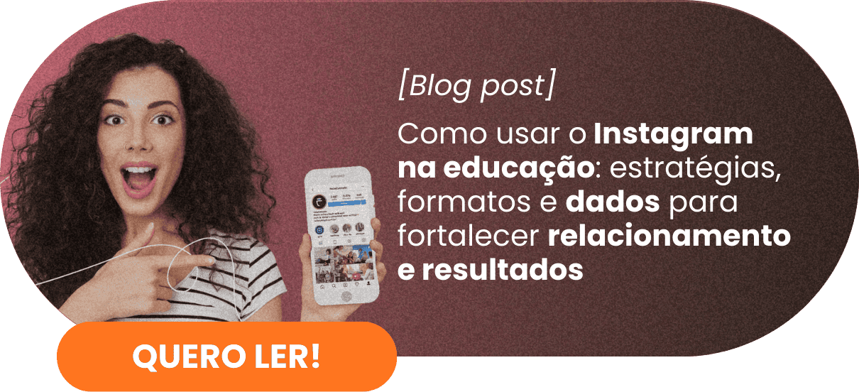 Como usar o Instagram na educação: estratégias, formatos e dados para fortalecer relacionamento e resultados - Rubeus