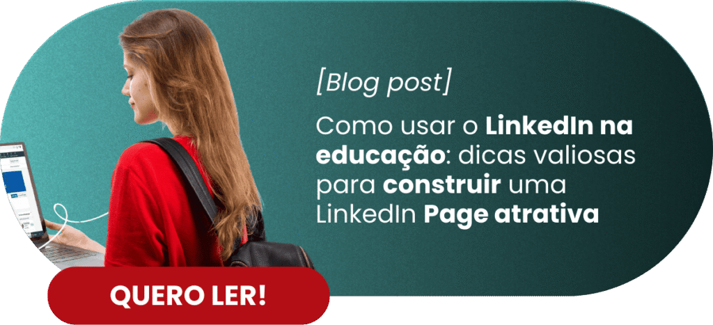 Como usar o LinkedIn na educação: dicas valiosas para construir uma LinkedIn Page atrativa - Rubeus