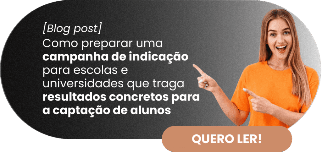 Como preparar uma campanha de indicação para escolas e universidades que traga resultados concretos para a captação de alunos - Rubeus