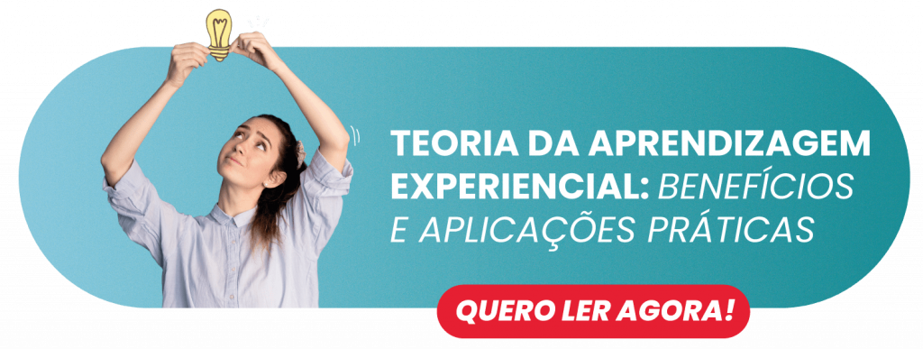 Teoria da Aprendizagem Experiencial: benefícios e aplicações práticas - Rubeus