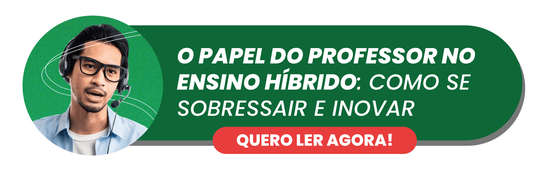 O papel do professor no ensino híbrido - Rubeus