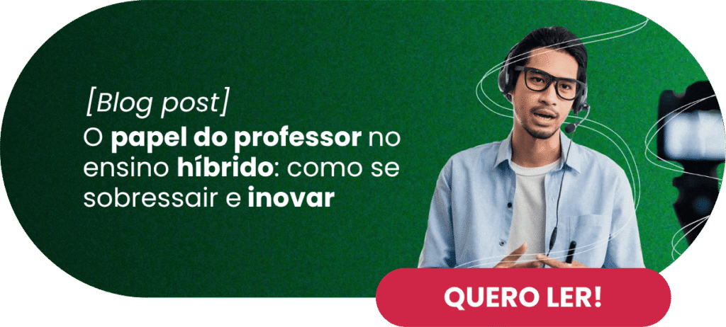 O papel do professor no ensino híbrido: como se sobressair e inovar - Rubeus
