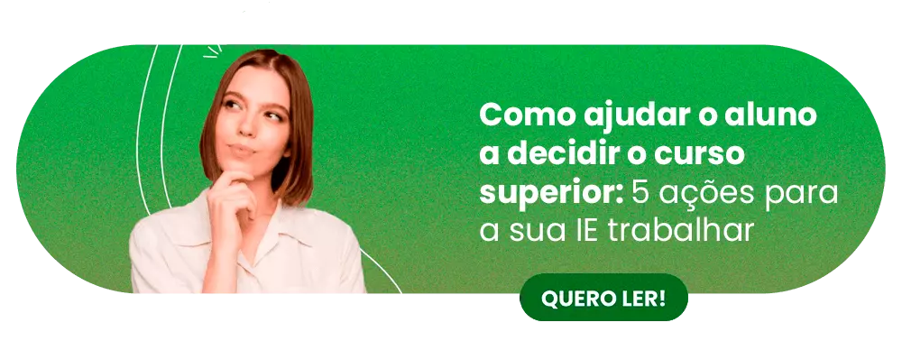 Como ajudar o aluno a decidir o curso superior: 5 ações para a sua IE trabalhar - Rubeus