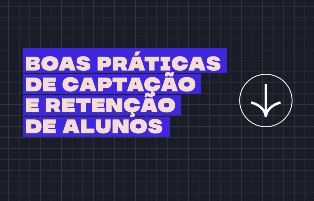 Boas práticas de captação e permanência de alunos - Rubeus