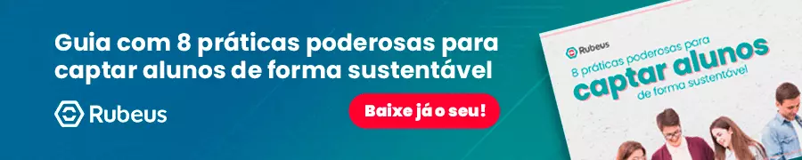 8 práticas poderosas para captar alunos de forma sustentável - Rubeus