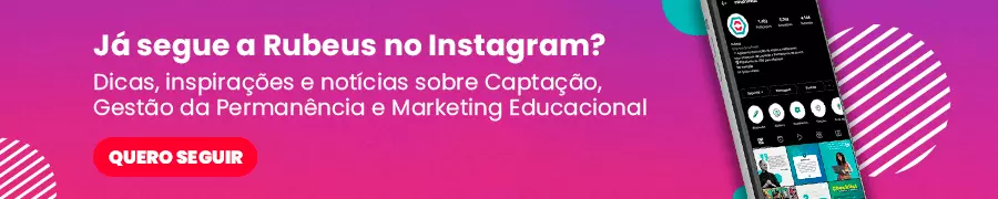 Instagram Rubeus | Engajamento com o aluno utilizando o Instagram: 7 dicas valiosas