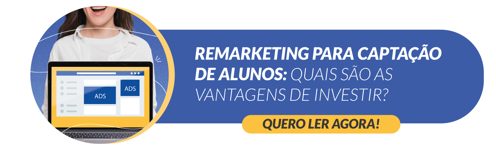 Remarketing para captação de alunos - Rubeus