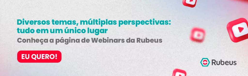 Conheça a página de Webinars da Rubeus