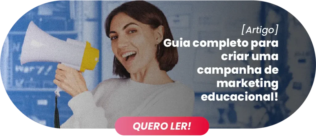 CTA Guia completo para criar uma campanha de marketing educacional - Rubeus