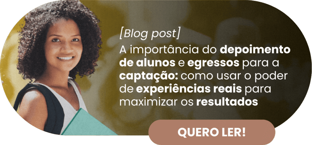 A importância do depoimento de alunos e egressos para a captação: como usar o poder de experiências reais para maximizar os resultados - Rubeus