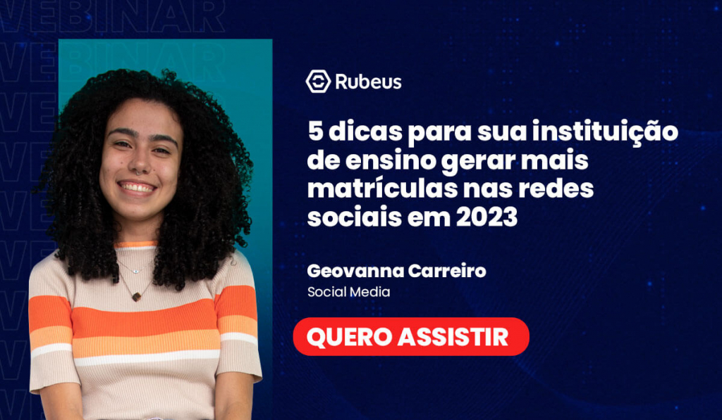 Como gerar matrículas nas redes sociais: 5 dicas para sua instituição melhorar resultados - Rubeus