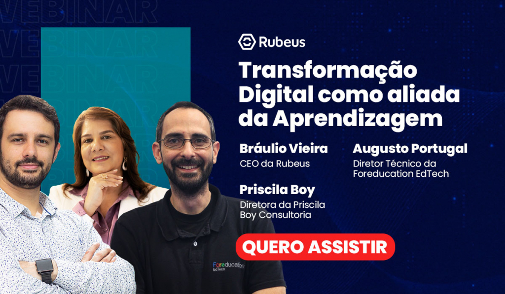 Transformação Digital como aliada da Aprendizagem - Webinar Rubeus