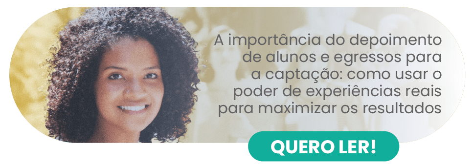 A importância do depoimento de alunos e egressos para a captação como usar o poder de experiências reais para maximizar os resultados - Rubeus