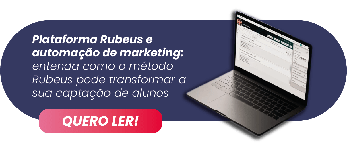 Plataforma Rubeus e automação de marketing: entenda como o método Rubeus pode transformar a sua captação de alunos - Rubeus