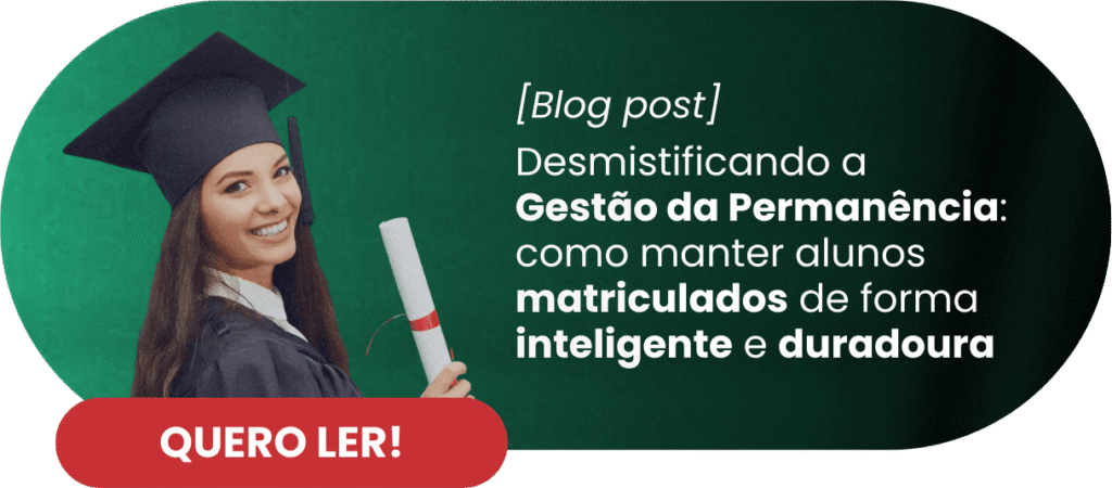 Desmistificando a Gestão da Permanência: como manter alunos matriculados de forma inteligente e duradoura - Rubeus