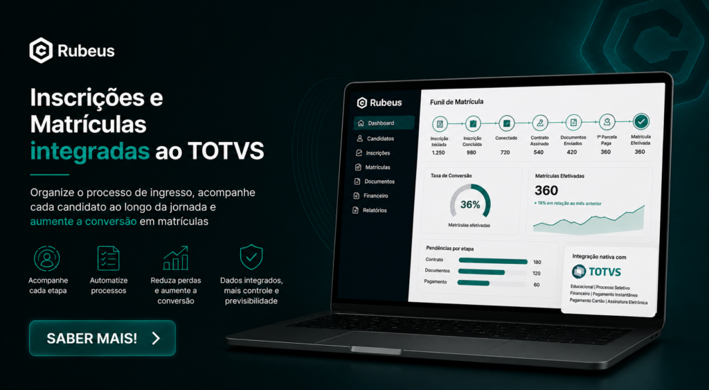 Inscrições e Matrículas Rubeus integradas ao TOTVS