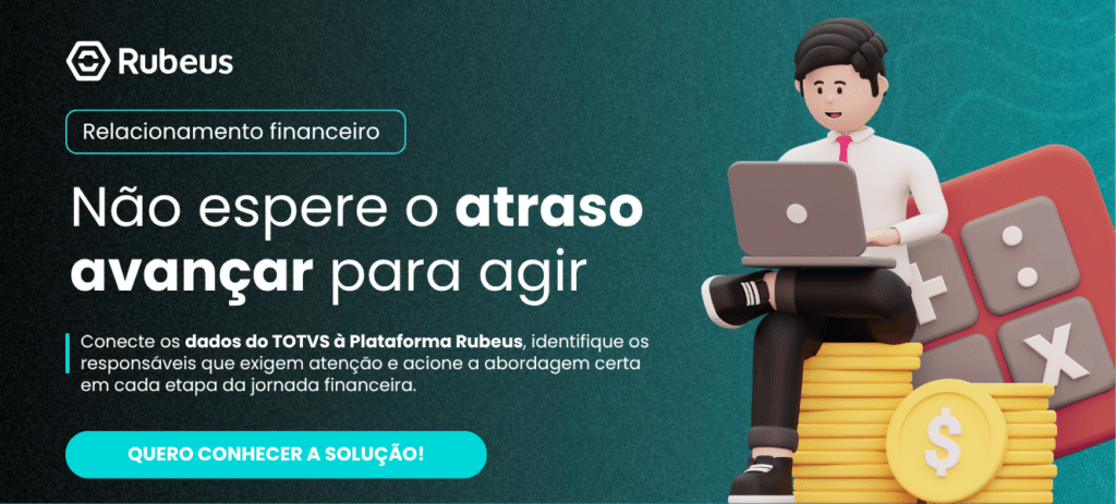 Relacionamento financeiro para instituições de ensino: como agir antes e depois do vencimento - Rubeus